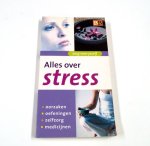 Auteur Onbekend - Alles over stress