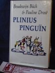 Büch, Boudewijn, en Pauline Drost - Plinius pinguin / druk 1
