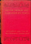 Groneman, J. - Met de Nederland naar Indië en terug Officieele gids van de Maatschappij Nederlands
