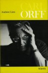 LIESS, Andreas - Carl Orff. Idee und Werk. LIESS, Andreas - Carl Orff. Idee und Werk.