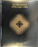 Robert Maillard 37322 - Le diamant mythe, magie, réalité Robert Maillard 37322 - Le diamant mythe, magie, réalité