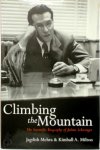 Kimball A. Milton, Jagdish Mehra - Climbing the Mountain The Scientific Biography of Julian Schwinger