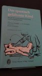 Rathke, Prof. Dr. F.W. & Knupfer, Dr. H. - Das spastisch gel?hmte Kind. Ein Lehratlas zur Krankheitserkennung und ?bungsbehandlung.