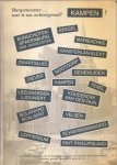 Ehrhardt, Eduard, Huib Strengers en Evert van Voorst (Eind.red.) Voorw. Drs. C.P. van Dijk. Min. Binnenl.  Zaken - Burgemeester wat is uw achtergrond? Kampen ! : Een bundel interviews met 17 burgemeesters over hun speciale band met Kampen (geboren, geleefd, gestudeerd, gewerkt, of ...).