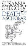 Gregory, Susanna - Death of a Scholar
