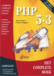 Tengeler, Wouter, Burger, Arjan - PHP 5.3 Het Complete Boek: