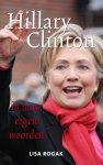 Rogak, Lisa - Hillary clinton in haar eigen woorden Rogak, Lisa - Hillary clinton in haar eigen woorden