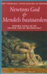  - Newtons God en Mendels bastaarden / Monografieen over Europese cultuur / 1