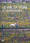 Nicolas Joly - Le vin, la Vigne et la Biodynamie