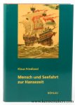 Friedland, Klaus. - Mensch und Seefahrt zur Hansezeit.