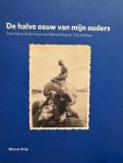 KROP, M., - De halve eeuw van mijn ouders. Over het te korte leven van Marcel Krop en Titia Hofman.
