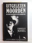 MANDEL Ernest - Uitgelezen moorden. Een sociale geschiedenis van het misdaadverhaal. (vertaling van Delightful Murder: A Social History of the Crime Story - University of Minnesota Press - 1984)