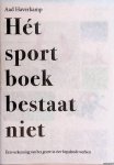 Haverkamp, Aad - Hét sportboek betsaat niet: een verkenning van het genre in vier bepalende werken
