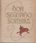 Guiraldes, Ricardo - Don Segundo Sombra