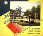 KAMP, AD VAN - Retourtje Wassenaar. Herinneringen aan de electrische tramlijn Den Haag-Wassenaar-Leiden