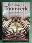 Vermeulen, Wim (red) - Een magtig Toonwerk; geschiedenis en restauratie van het Ibach-orgel te Bergen op Zoom met CD