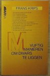 Krips - 50 MANIEREN OM DWARS TE LIGGEN Krips - 50 MANIEREN OM DWARS TE LIGGEN