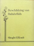 Effendi, Shoghi - Beschikking van Baha'u'llah