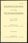 Jong, P de ( Ambtenaar N.M.I. ) - Handleiding tot het leeren telegrafeeren. ( aangepast aan de besluiten genomen op de conferentie te Caïro )