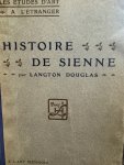 DOUGLAS, L., - Histoire de Sienne: histoire politique et sociale de la Republique de Sienne: DOUGLAS, L., - Histoire de Sienne: histoire politique et sociale de la Republique de Sienne: