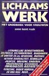 Kent, Rush Anne - Lichaamswerk Het groeiboek voor vrouwen