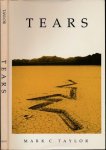 Taylor, Mark C - Tears