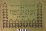 (Bibliotheque D.M.C.) - Point de croix  nouveaux dessins 2me série