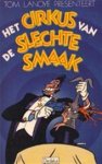 Lanoye, Tom - Het cirkus van de slechte smaak Lanoye, Tom - Het cirkus van de slechte smaak