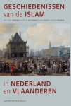 Vera Crienen; Martijn Koning; Umar Ryad; Gerard Wiegers - Geschiedenissen Van De Islam In Nederland En Vlaanderen