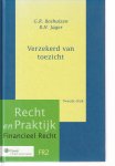 Boshuizen, G.R., Jager B.H. de - Verzekerd van toezicht; regelgeving voor levensverzekeraars, schadeverzekeraars, natura-uitvaartverzekeraars en herverzekeraars op grond van de Wet op het financieel toezicht