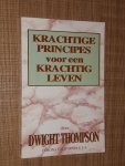 Thompson, Dwight - Krachtige principes voor een krachtig leven