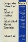 Blanpain, Roger ... [et al.] - Comparative labour law and industrial relations in industrialised market economies.