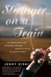 Jenny Diski - Stranger on a Train