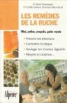 DOMEREGO, DR. ROCH/IMBERT, DR. GAELLE/ BLANCHARD, CHRISTIAN - Les remèdes de la ruche. Découvrez tous les bienfaits santé des produits de la ruche!