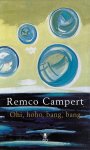 Remco Campert, Remco Campert - Ohi hoho bang bang