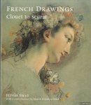 Stein, Perrin - French Drawings from the British Museum. Clouet to Seurat