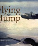 ETHELL, Jeff & Don DOWNIE - Flying the Hump. In Original World War II Color.