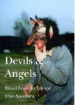 SPOELSTRA, Friso - Friso Spoelstra - Devils & Angels -  Ritual Feasts in Europe.