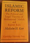 Malcolm H. Kerr - Islamic reform, the political and theories of Muhammad 'Abduh and Rashid Rida