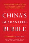 Ning Zhu - China's Guaranteed Bubble