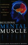 David Gamon, Allen D. Bragdon - Building Mental Muscle