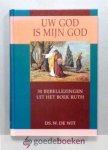Wit, Ds. W. de - Uw God is mijn God --- 30 Bijbellezingen uit het boek Ruth