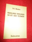 Houtman - Nederlandse vertalingen van het Oude Testament.