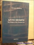 G. Declercq; - Anno Domini. The Origins of the Christian Era. The Origins of the Christian Era,