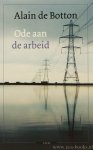 BOTTON, A. DE - Ode aan de arbeid. Vertaald door Jelle Noorman.