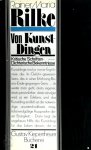 Rainer Maria Rilke 211987 - Von Kunst-Dingen Kritische Schriften ; dichterische Bekenntnisse