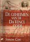 Cox, Simon met kleuren foto's Nederlandse vertaling door Theo en Ingrid van de ster & Sterling Waen - De geheimen van de Da Vinci code .. Wat zijn de feiten en wat is fictie