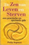 Kapleau, Philip - De Zen van leven en sterven / een praktische en spirituele gids