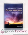 Schipper, Hendrik - De actualiteit van Gods Woord --- Een evaluatie van de huidige tijd. Een vooruitblik op de eindtijd