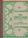 Reyneke van Stuwe, Jeanne - Het eerste jaar eens nieuwen levens. Practisch huishoud-brevier voor alle verloofden en jonge vrouwen in het eerste huwelijksjaar